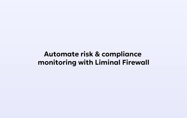 Automate Risk & Compliance Monitoring