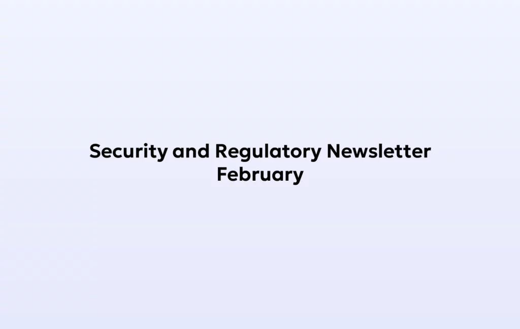 Security and Regulatory Newsletter - February